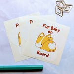 Cute and adorable long tail corgi Fur Baby On Board decals drawn by Bare It Designs in the kawaii art style.